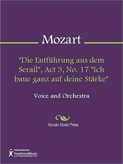 "Die Entfuhrung aus dem Serail", Act 3, No. 17 "Ich baue ganz auf deine Starke"