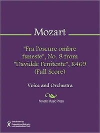 "Fra l'oscure ombre funeste", No. 8 from "Davidde Penitente", K469 (Full Score)
