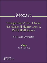 "Cinque dieci", No. 1 from "Le Nozze di Figaro", Act 1, K492 (Full Score)