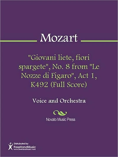 "Giovani liete, fiori spargete", No. 8 from "Le Nozze di Figaro", Act 1, K492 (Full Score)