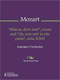"Misera, dove son!", scena and "Ah, non son' io che parlo", aria, K369