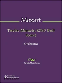 Twelve Minuets, K585 (Full Score)