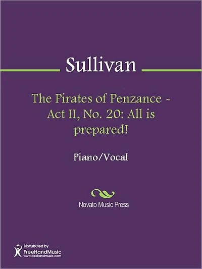 The Pirates of Penzance - Act II, No. 20: All is prepared!