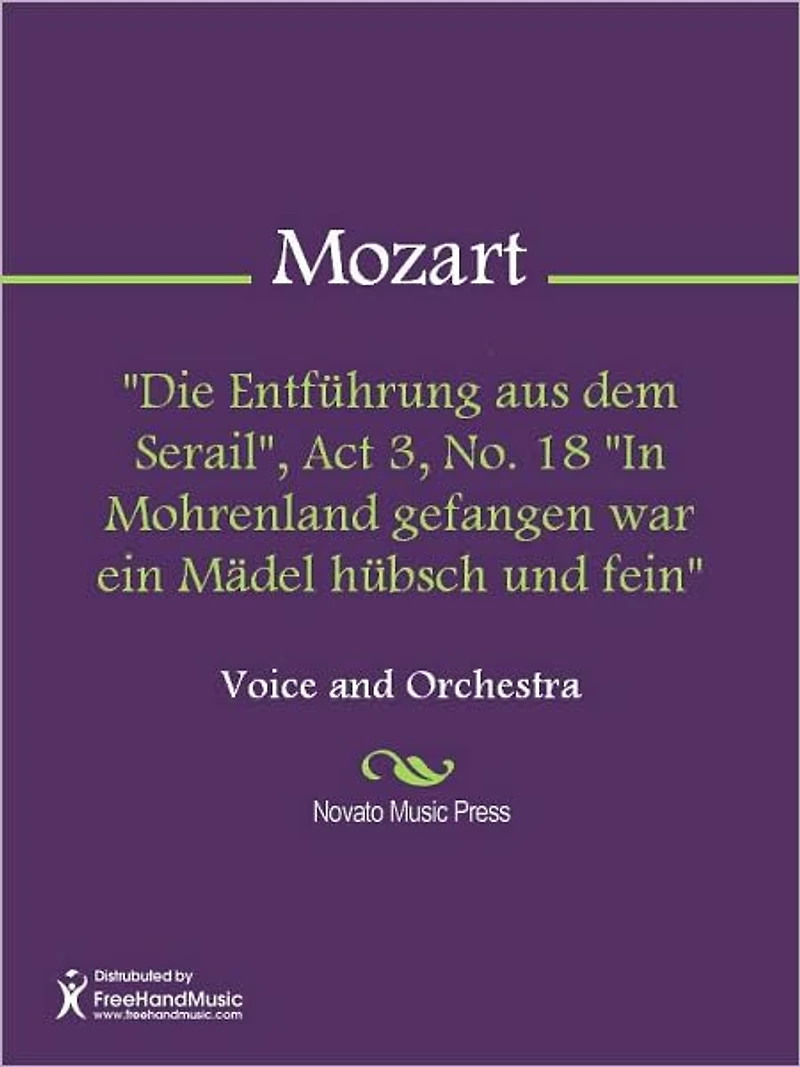 "Die Entfuhrung aus dem Serail", Act 3, No. 18 "In Mohrenland gefangen war ein Madel hubsch und fein"