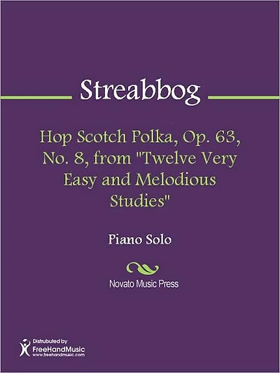 Hop Scotch Polka, Op. 63, No. 8, from "Twelve Very Easy and Melodious Studies"