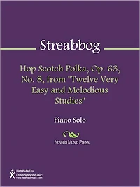 Hop Scotch Polka, Op. 63, No. 8, from "Twelve Very Easy and Melodious Studies"