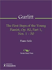 The First Steps of the Young Pianist, Op. 82, Part 1, Nos. 1 - 50