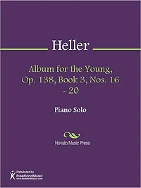 Album for the Young, Op. 138, Book 3, Nos. 16 - 20