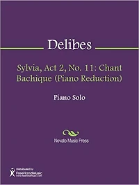 Sylvia, Act 2, No. 11: Chant Bachique (Piano Reduction)