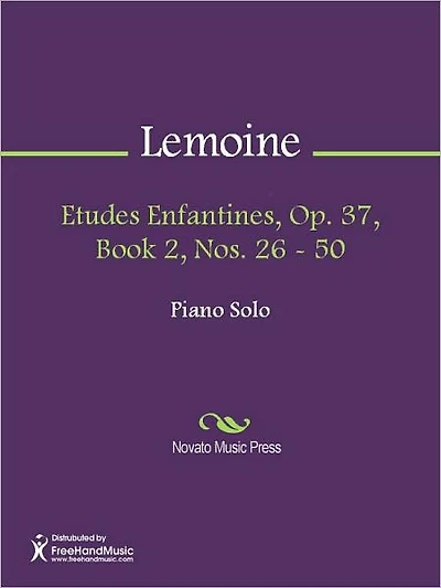 Etudes Enfantines, Op. 37, Book 2, Nos. 26 - 50
