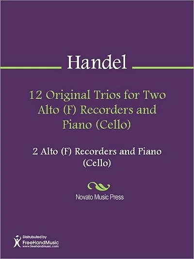 12 Original Trios for Two Alto (F) Recorders and Piano (Cello)
