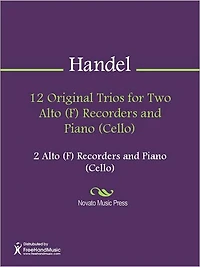 12 Original Trios for Two Alto (F) Recorders and Piano (Cello)