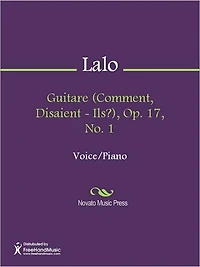 Guitare (Comment, Disaient - Ils?), Op. 17, No. 1
