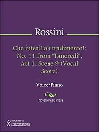Che intesi! oh tradimento!: No. 11 from "Tancredi", Act 1, Scene 9 (Vocal Score)