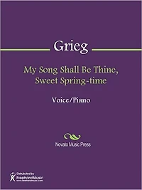 My Song Shall Be Thine, Sweet Spring-time