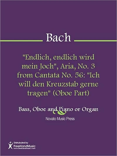 "Endlich, endlich wird mein Joch", Aria, No. 3 from Cantata No. 56: "Ich will den Kreuzstab gerne tragen" (Piano Score)
