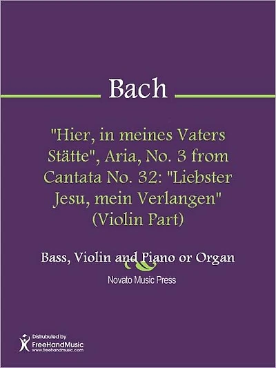 "Hier, in meines Vaters Statte", Aria, No. 3 from Cantata No. 32: "Liebster Jesu, mein Verlangen" (Piano Score)