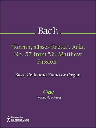 "Komm, susses Kreuz", Aria, No. 57 from "St. Matthew Passion"
