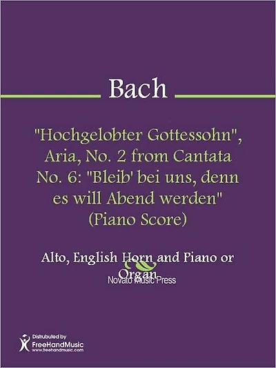 "Hochgelobter Gottessohn", Aria, No. 2 from Cantata No. 6: "Bleib' bei uns, denn es will Abend werden" (Piano Score)