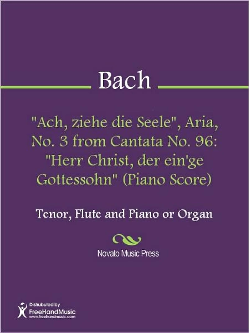 "Ach, ziehe die Seele", Aria, No. 3 from Cantata No. 96: "Herr Christ, der ein'ge Gottessohn" (Tenor Part)