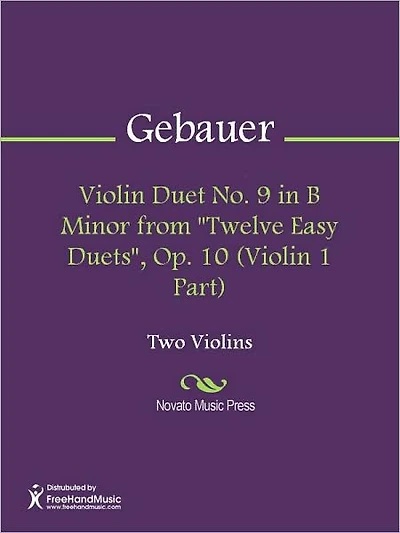 Violin Duet No. 9 in B Minor from "Twelve Easy Duets", Op. 10 (Violin 1 Part)
