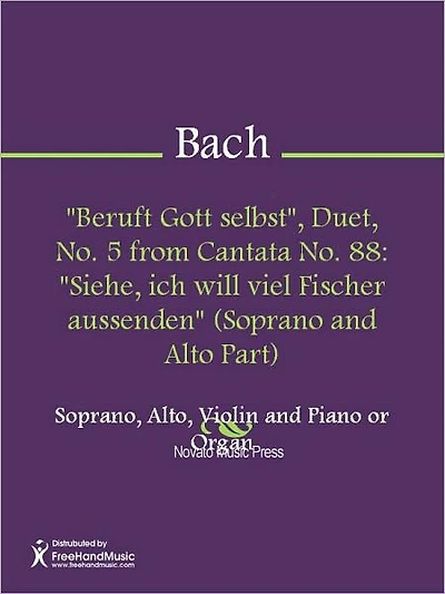 "Beruft Gott selbst", Duet, No. 5 from Cantata No. 88: "Siehe, ich will viel Fischer aussenden" (Soprano and Alto Part)