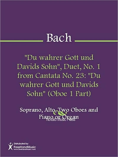 "Du wahrer Gott und Davids Sohn", Duet, No. 1 from Cantata No. 23: "Du wahrer Gott und Davids Sohn" (Oboe 1 Part)