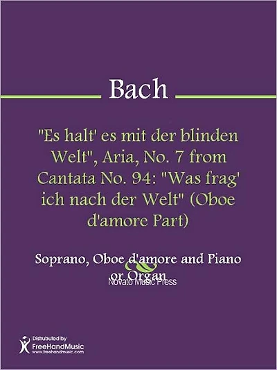 "Es halt' es mit der blinden Welt", Aria, No. 7 from Cantata No. 94: "Was frag' ich nach der Welt" (Piano Score)