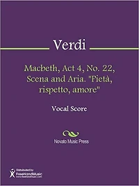 Macbeth, Act 4, No. 22, Scena and Aria. "Pieta, rispetto, amore"