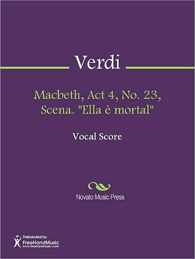 Macbeth, Act 4, No. 23, Scena. "Ella e mortal"