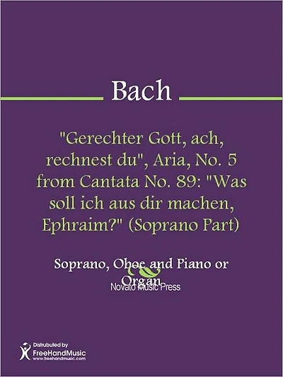 "Gerechter Gott, ach, rechnest du", Aria, No. 5 from Cantata No. 89: "Was soll ich aus dir machen, Ephraim?" (Piano Score)