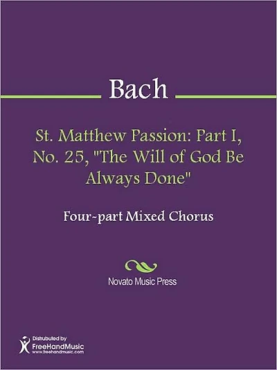 St. Matthew Passion: Part I, No. 25, "The Will of God Be Always Done"