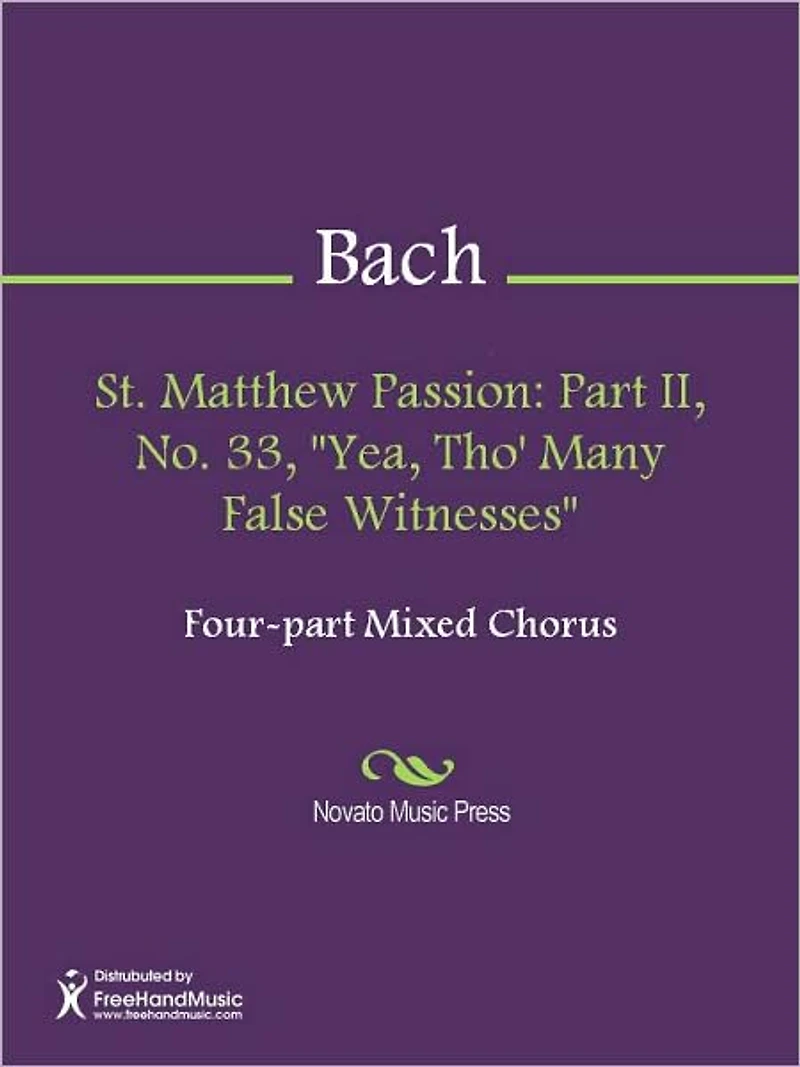 St. Matthew Passion: Part II, No. 33, "Yea, Tho' Many False Witnesses"