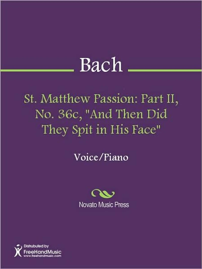 St. Matthew Passion: Part II, No. 36c, "And Then Did They Spit in His Face"