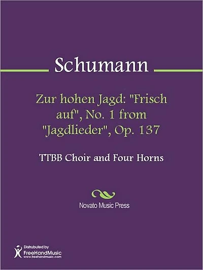 Zur hohen Jagd: "Frisch auf", No. 1 from "Jagdlieder", Op. 137