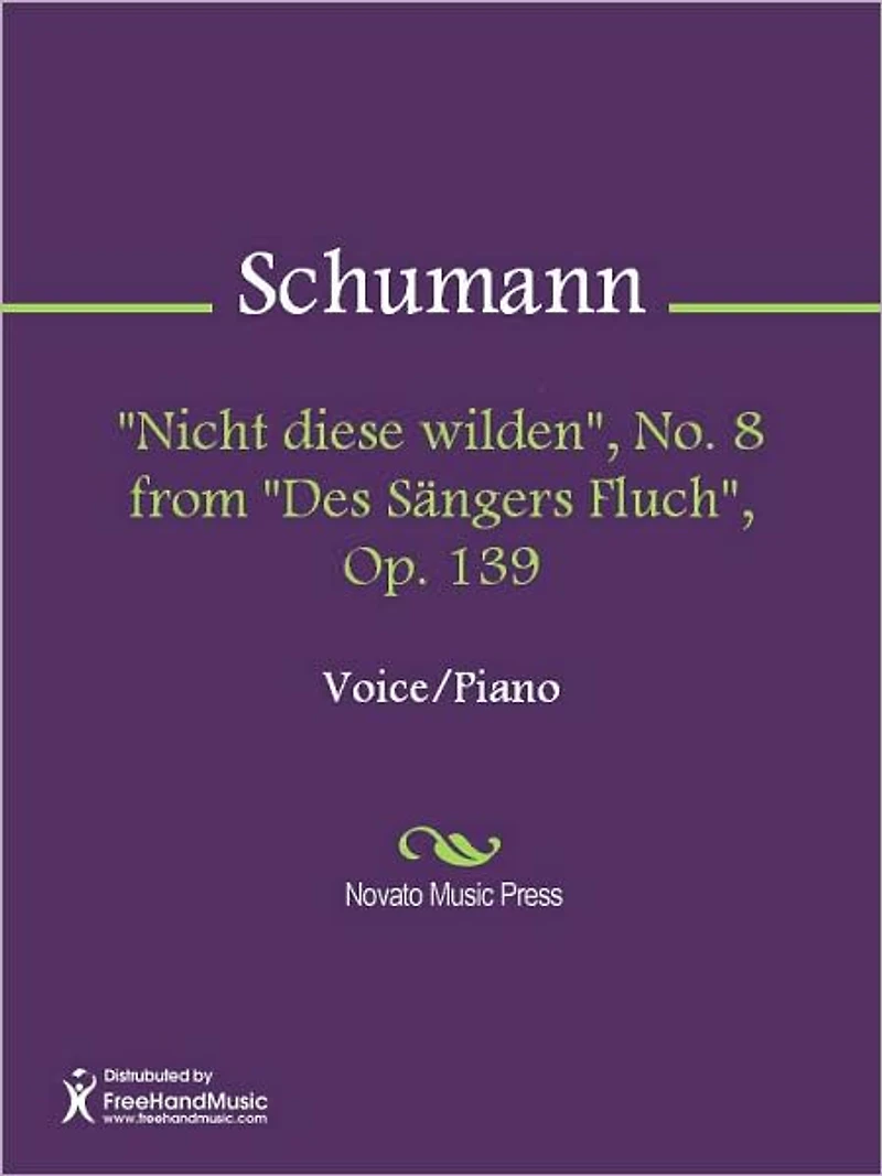 "Nicht diese wilden", No. 8 from "Des Sangers Fluch", Op. 139