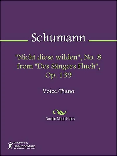 "Nicht diese wilden", No. 8 from "Des Sangers Fluch", Op. 139