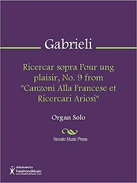 Ricercar sopra Pour ung plaisir, No. 9 from "Canzoni Alla Francese et Ricercari Ariosi"
