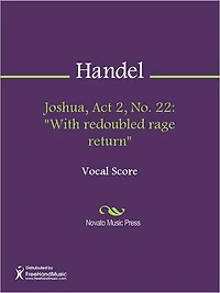 Joshua, Act 2, No. 22: "With redoubled rage return"