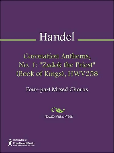 Coronation Anthems, No. 1: "Zadok the Priest" (Book of Kings), HWV258