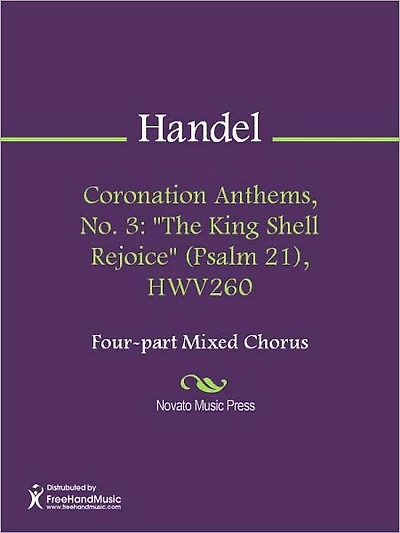 Coronation Anthems, No. 3: "The King Shell Rejoice" (Psalm 21), HWV260