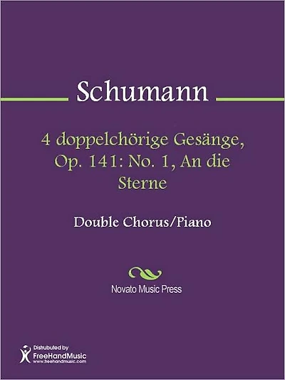 4 doppelchorige Gesange, Op. 141: No. 1, An die Sterne