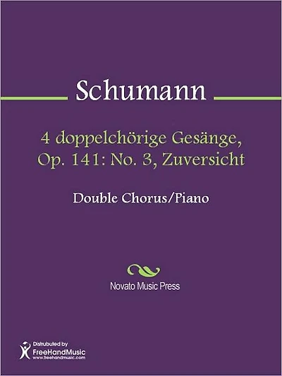 4 doppelchorige Gesange, Op. 141: No. 3, Zuversicht