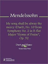 My song shall be alway thy mercy (Duet), No. 10 from Symphony No. 2 in B-flat Major "Hymn of Praise", Op. 52