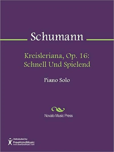 Kreisleriana, Op. 16: Schnell Und Spielend