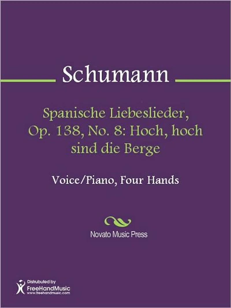 Spanische Liebeslieder, Op. 138, No. 8: Hoch, hoch sind die Berge