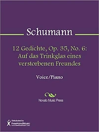 12 Gedichte, Op. 35, No. 6: Auf das Trinkglas eines verstorbenen Freundes