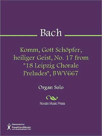 Komm, Gott Schopfer, heiliger Geist, No. 17 from "18 Leipzig Chorale Preludes", BWV667