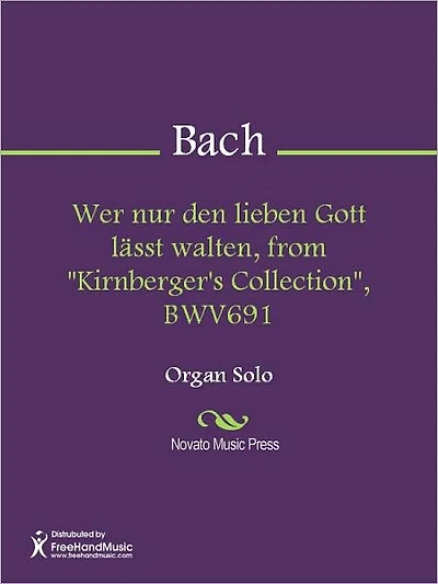 Wer nur den lieben Gott lasst walten, from "Kirnberger's Collection", BWV691