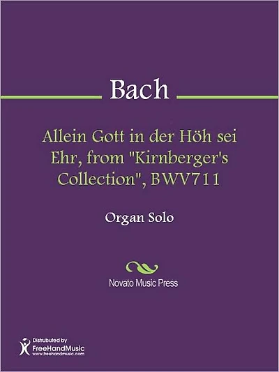 Allein Gott in der Hoh sei Ehr, from "Kirnberger's Collection", BWV711